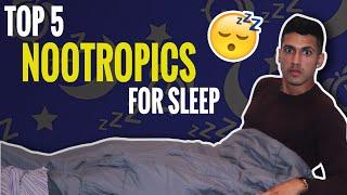Best Nootropic Supplements For Sleep (Top 5)