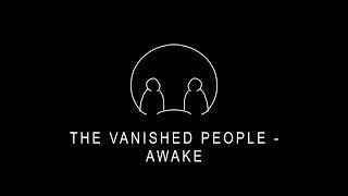 The Vanished People - AWAKE