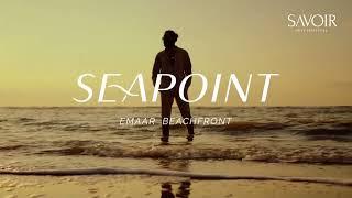 Seapoint at Emaar Beachfront: Discover Dubai's Newest Waterfront Luxury | Savoir Prive Properties