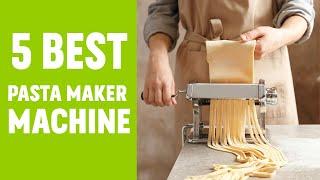 5 Best Pasta Maker Machine | Pasta Maker Machine for Home