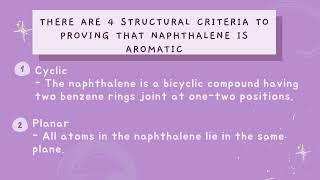 Aromaticity that are present in naphthalene