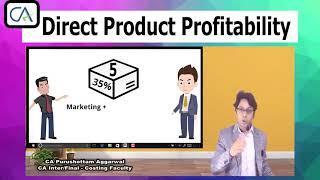 Direct Product Profitability | CA Final SCMPE | Purushottam Sir Costing Classes