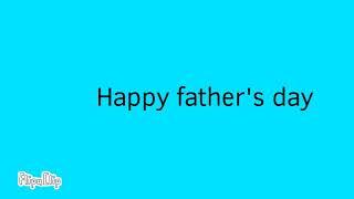 HAPPY FATHER'S DAY!! :3