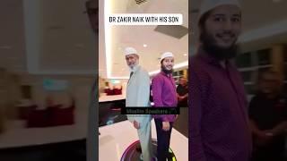 Dr Zakir Naik With His Son Fariq Naik #shorts #drzakirnaik #fariqnaik