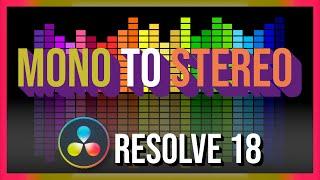 Change Mono Sound to Stereo Audio in DaVinci Resolve 18