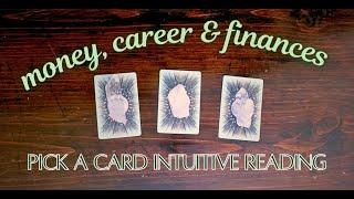 Money & Career  Intuitive  Pick A Card Reading Timeless Reading