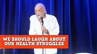 We Should Laugh About Our Health Struggles | James Gregory