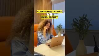 Client expectations vs Dubai Reality | Dubai 2024