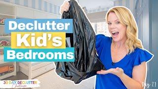 How to Declutter Kid's Bedrooms FAST - Day 27 - 30 Day Declutter Challenge