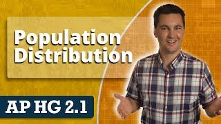 Population Distribution & Density [AP Human Geography Review Unit 2 Topic 1]