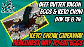 Beef Butter Bacon Egg & Keto Chow challenge Day 13 & 14 | Best way to eat eggs |  Keto Chow giveaway