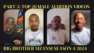 PART THREE: TOP 20 MALE AUDITIONS OF BB MZANSI SEASON 4 | BEST OF BB MZANSI 2024 MALE AUDITIONS