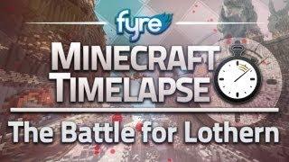 Minecraft Timelapse - The Battle for Lothern