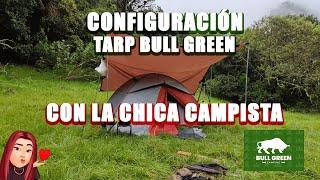 CONFIGURACIÓN TARP BULL GREEN ️   Con LA CHICA CAMPISTA  