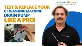 How To Test And Replace A GE Washing Machine Drain Pump