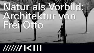 Frei Otto. Denken in Modellen – Die Arbeitsweise des innovativen Architekten ZKM | Karlsruhe