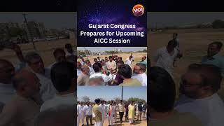 Gujarat: Congress Gears Up for AICC Session in Ahmedabad | Vibes Of India