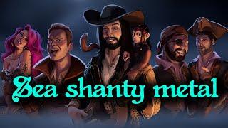 Sea Shanty Metal - "Randy Dandy Oh" (feat. @CalebHyles@annapantsu@RichaadEB@ColmRMcGuinness)