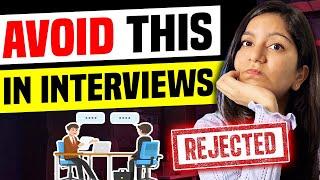 10 Interview Mistakes You MUST AVOID 