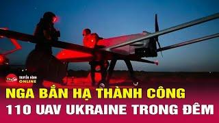 Cập nhật chiến sự Nga-Ukraine 21/10: Nga bắn hạ 110 UAV của Ukraine trong đêm | Tin24h