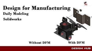 Solidworks Modeling Using DFMA Concept