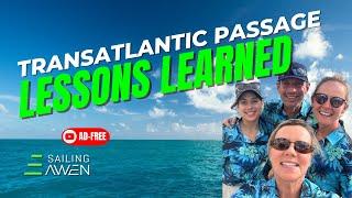 Transatlantic Passage Summary & Lessons Learned (EP 51) #sailing #adventure #transformation