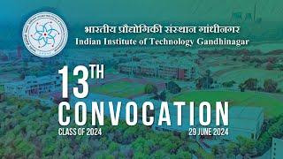 The 13th Convocation | IIT Gandhinagar | June 29, 2024