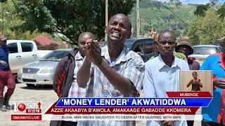 MONEY LENDER AKWATIDDWA - Azze akaabya b'awola ,amakaage gabadde kkomera