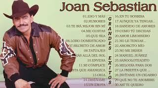 JOAN SEBASTIAN SUS MEJORES CANCIONES - JOAN SEBASTIAN 20 GRANDES ÉXITOS MIX