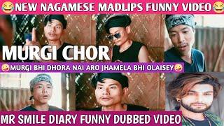 Murgi chor || Nagamese funny video || Mr smile diary #morefunwithak #nagamadlips #funnynagamese