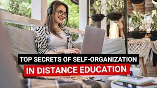 TOP secrets of self-organization in distance education – no chance of procrastination!