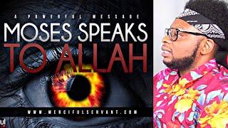 CATHOLIC REACTS TO Moses Speaks to Allah - Powerful Message