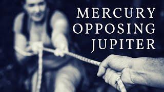 Mercury/Jupiter and the Meaning of an Astrological Opposition