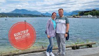 Kurztrip nach Luzern - Schweiz Vlog