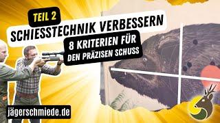  Schießtechnik verbessern - 8 Kriterien für den präzisen Schuss (Teil 2/2)