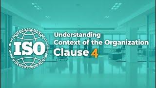 ISO 9001 Clause 4 Explained: Understanding the Context of the Organisation