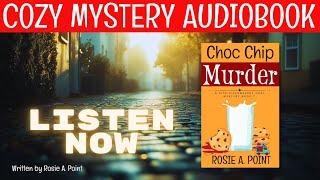 Choc Chip Murder (Full-length Cozy Mystery Audiobook) by Rosie A. Point