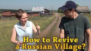 How to Revive a Russian village - A day in the Russian Countryside