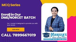 MCQ series Prepare with us for DME/NORCET Download Manjula's Nurses Learning app