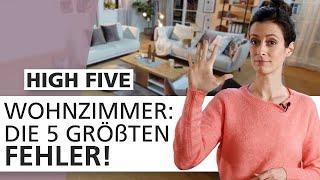 Wohnzimmer einrichten: Diese 5 Dinge macht fast JEDER falsch | High Five  | INTERIYEAH!