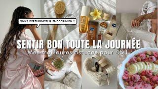 MA ROUTINE POUR SENTIR BON TOUTE LA JOURNÉE (MES MEILLEURES ASTUCES 100% EFFICACES)