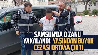 O zanlı yakalandı: Yaşından büyük cezası ortaya çıktı