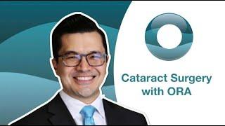 Cataract Surgery with ORA:  What is it?  Dr. Tokuhara Explains