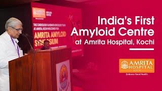 Amrita Amyloid Centre I Amyloid Symposium I Amrita Hospital Kochi