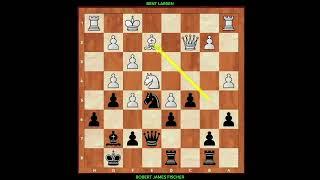 BENT LARSEN VS BOBBY FISCHER!