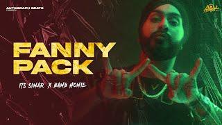 Fanny Pack (official video) | Its Simar | Bambb Homie | Autograph beats