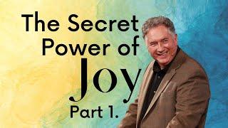 The Secret Power of Joy | Pt. 1 | Mark Hankins Ministries