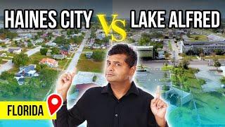 Living in LAKE ALFRED Versus HAINES CITY | Should I Move To Lake Alfred or Haines City Florida?? 