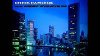 DEEP HOUSE 2013 - Chris Ramirez - L.A Deep Nights 10