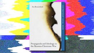 Propaganda and Ideology in the Russian–Ukrainian War